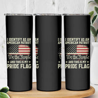 Funny I Identify As An American Patriot And This Is My Pride Flag Skinny Tumbler - Wonder Print Shop