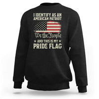 Funny I Identify As An American Patriot And This Is My Pride Flag Sweatshirt - Wonder Print Shop