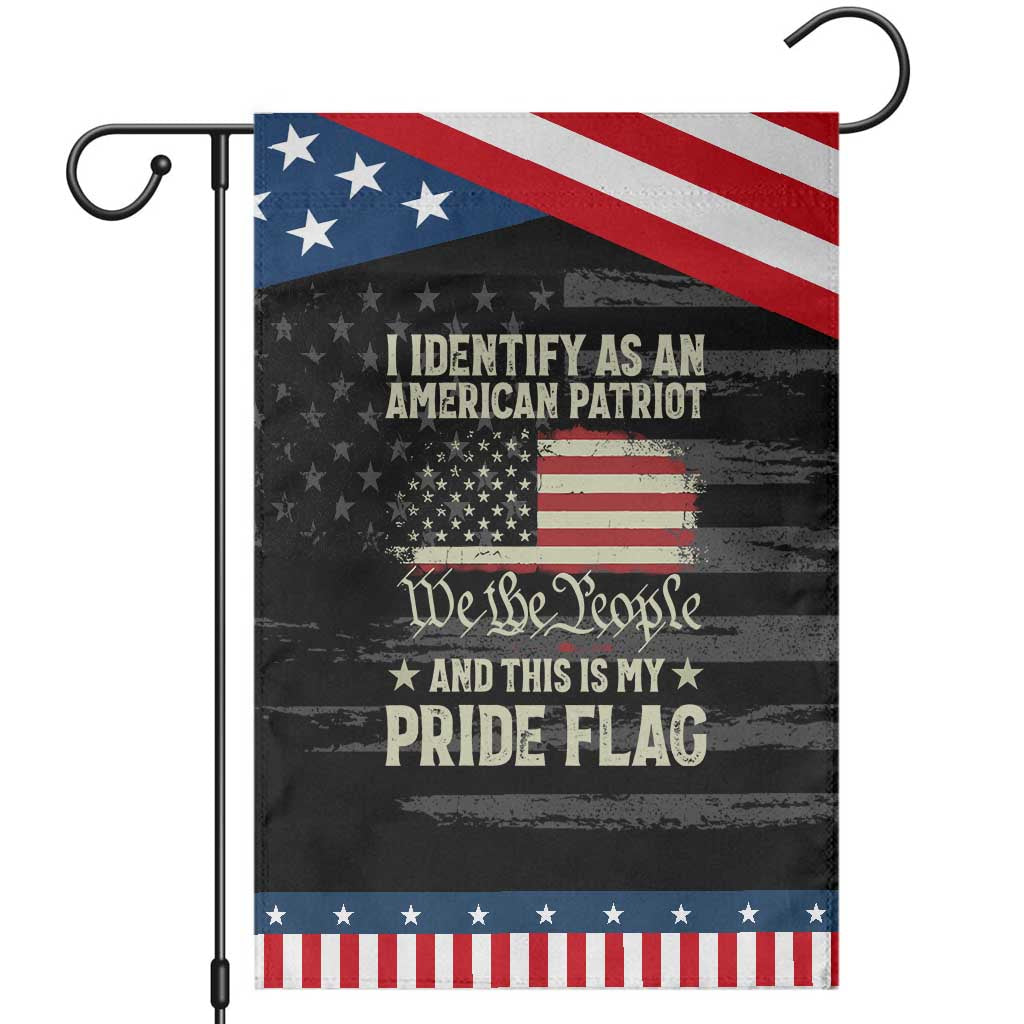 Funny I Identify As An American Patriot And This Is My Pride Flag Patriotic Garden Flag