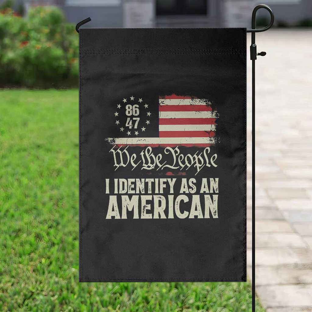Funny 8647 I Identify As An American Garden Flag American Flag - Wonder Print Shop