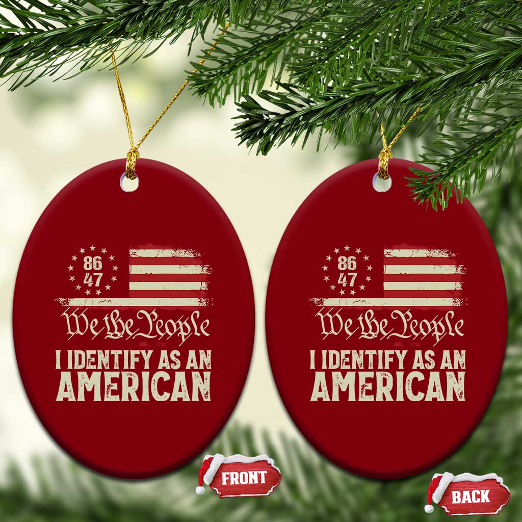 Funny 8647 I Identify As An American Ceramic Ornament American Flag - Wonder Print Shop