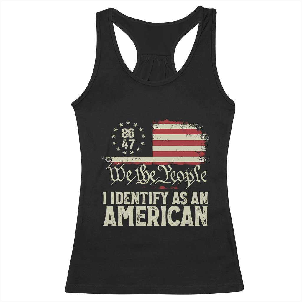 Funny 8647 I Identify As An American Racerback Tank Top American Flag - Wonder Print Shop