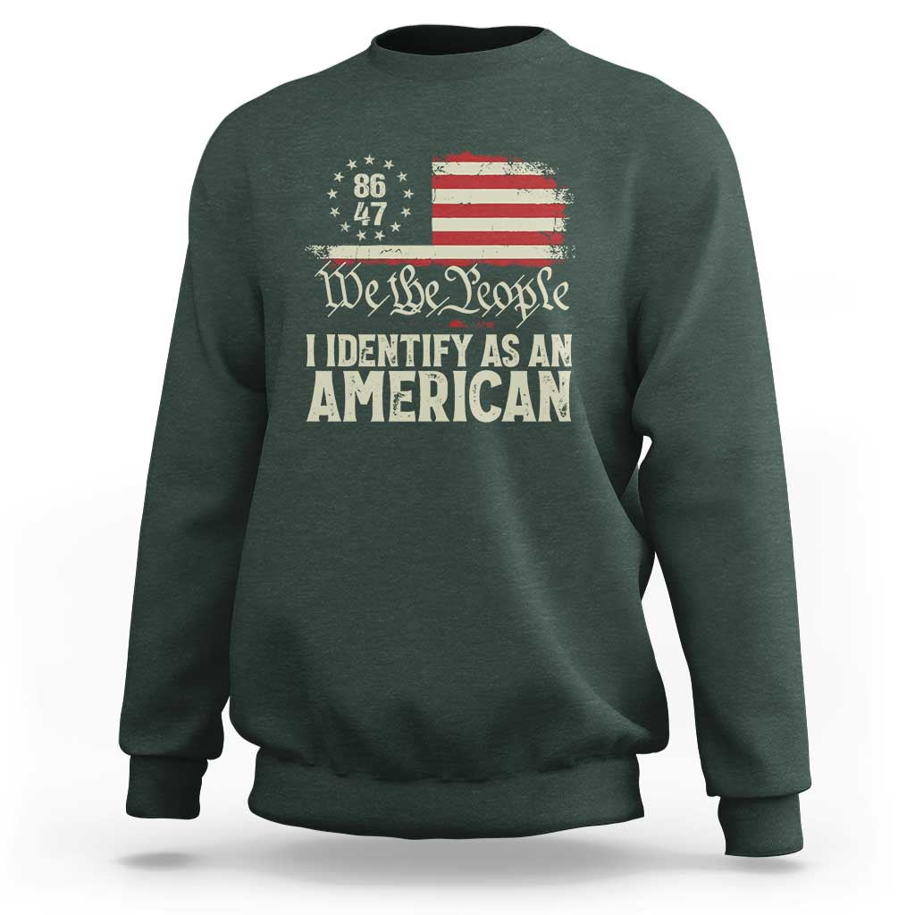 Funny 8647 I Identify As An American Sweatshirt American Flag - Wonder Print Shop