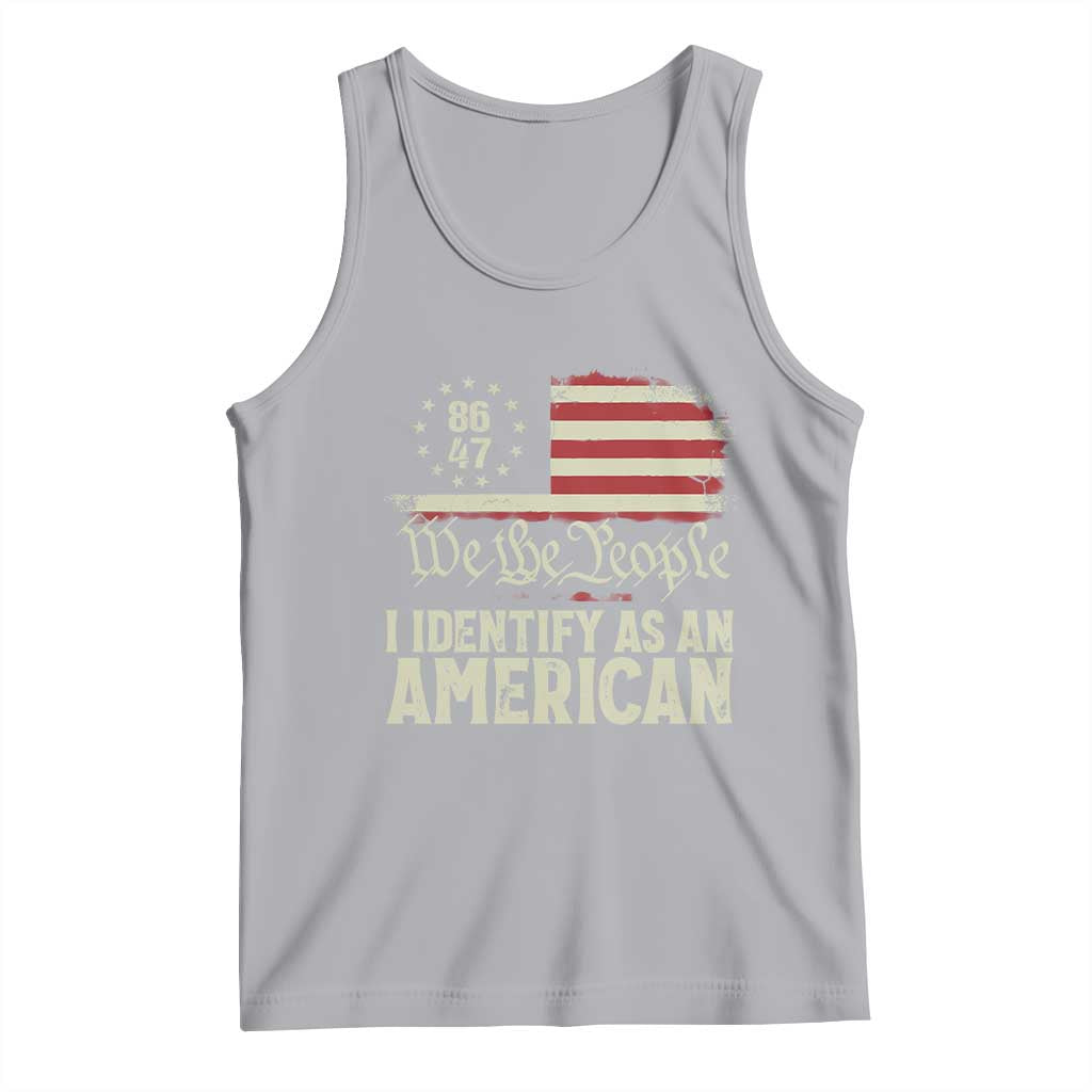 Funny 8647 I Identify As An American Tank Top American Flag - Wonder Print Shop