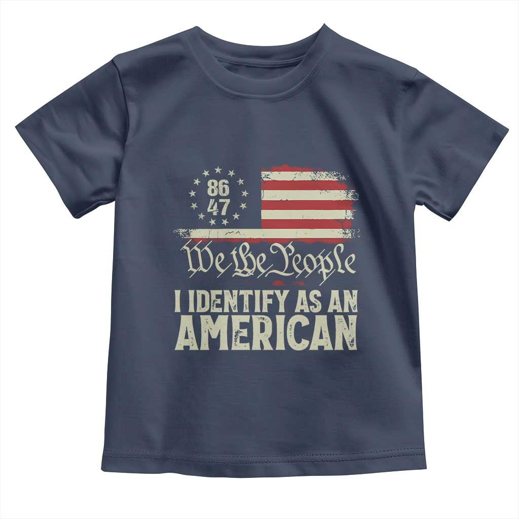 Funny 8647 I Identify As An American Toddler T Shirt American Flag - Wonder Print Shop