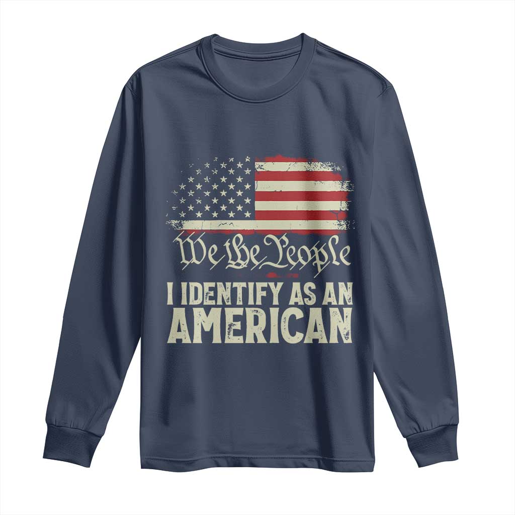 Funny I Identify As An American Long Sleeve Shirt 4th Of July American Flag - Wonder Print Shop