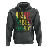 Irie Vibes Only Hoodie Rasta Reggae Roots Flag Music - Wonder Print Shop