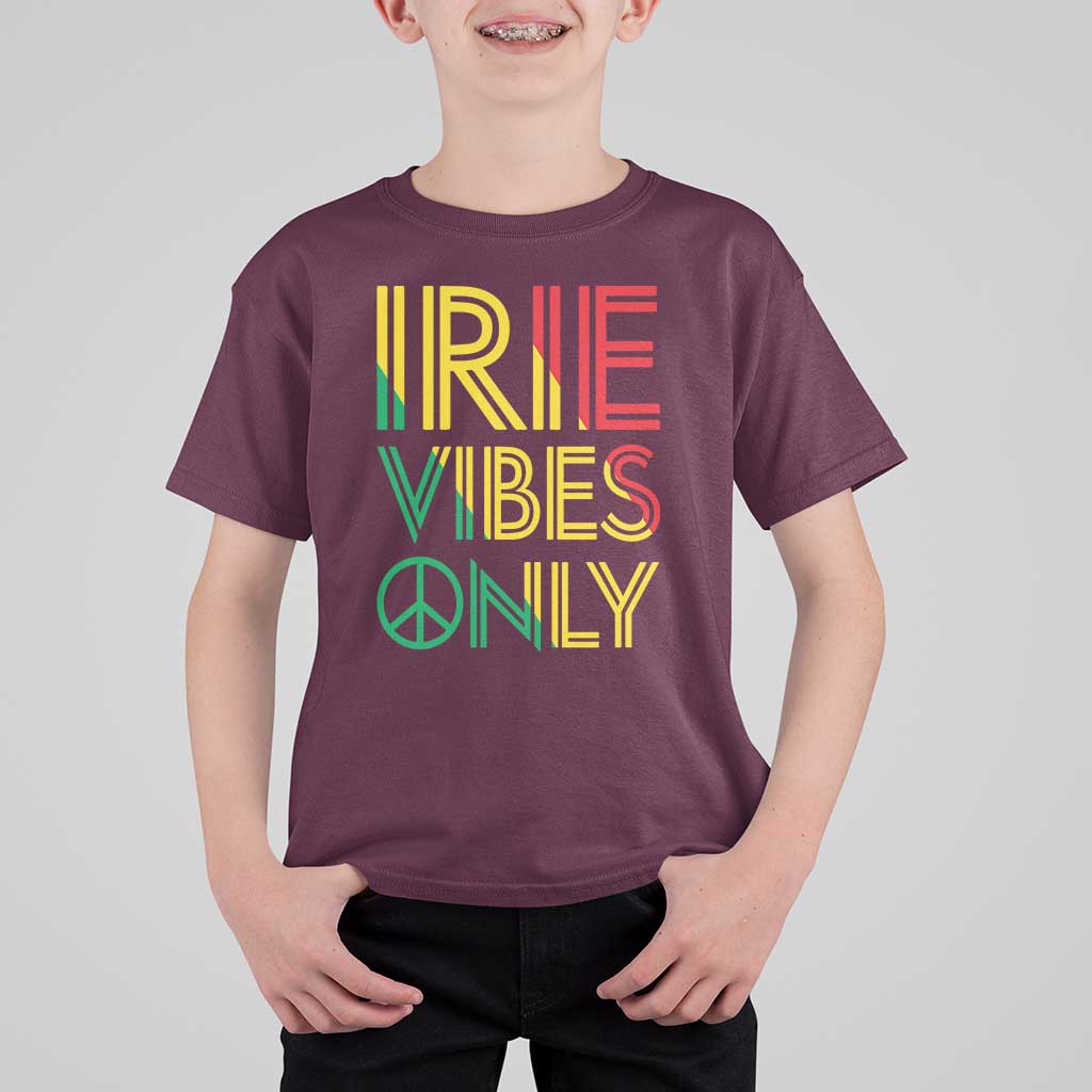Irie Vibes Only T Shirt For Kid Rasta Reggae Roots Flag Music - Wonder Print Shop