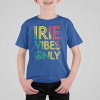 Irie Vibes Only T Shirt For Kid Rasta Reggae Roots Flag Music - Wonder Print Shop