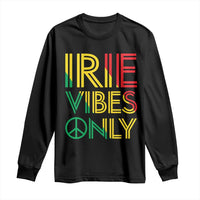 Irie Vibes Only Long Sleeve Shirt Rasta Reggae Roots Flag Music - Wonder Print Shop