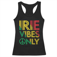 Irie Vibes Only Racerback Tank Top Rasta Reggae Roots Flag Music - Wonder Print Shop