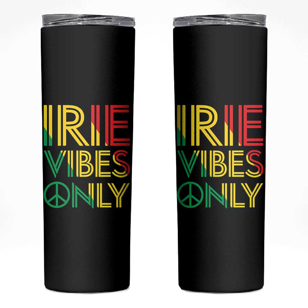 Irie Vibes Only Skinny Tumbler Rasta Reggae Roots Flag Music - Wonder Print Shop