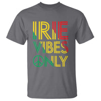 Irie Vibes Only T Shirt Rasta Reggae Roots Flag Music - Wonder Print Shop