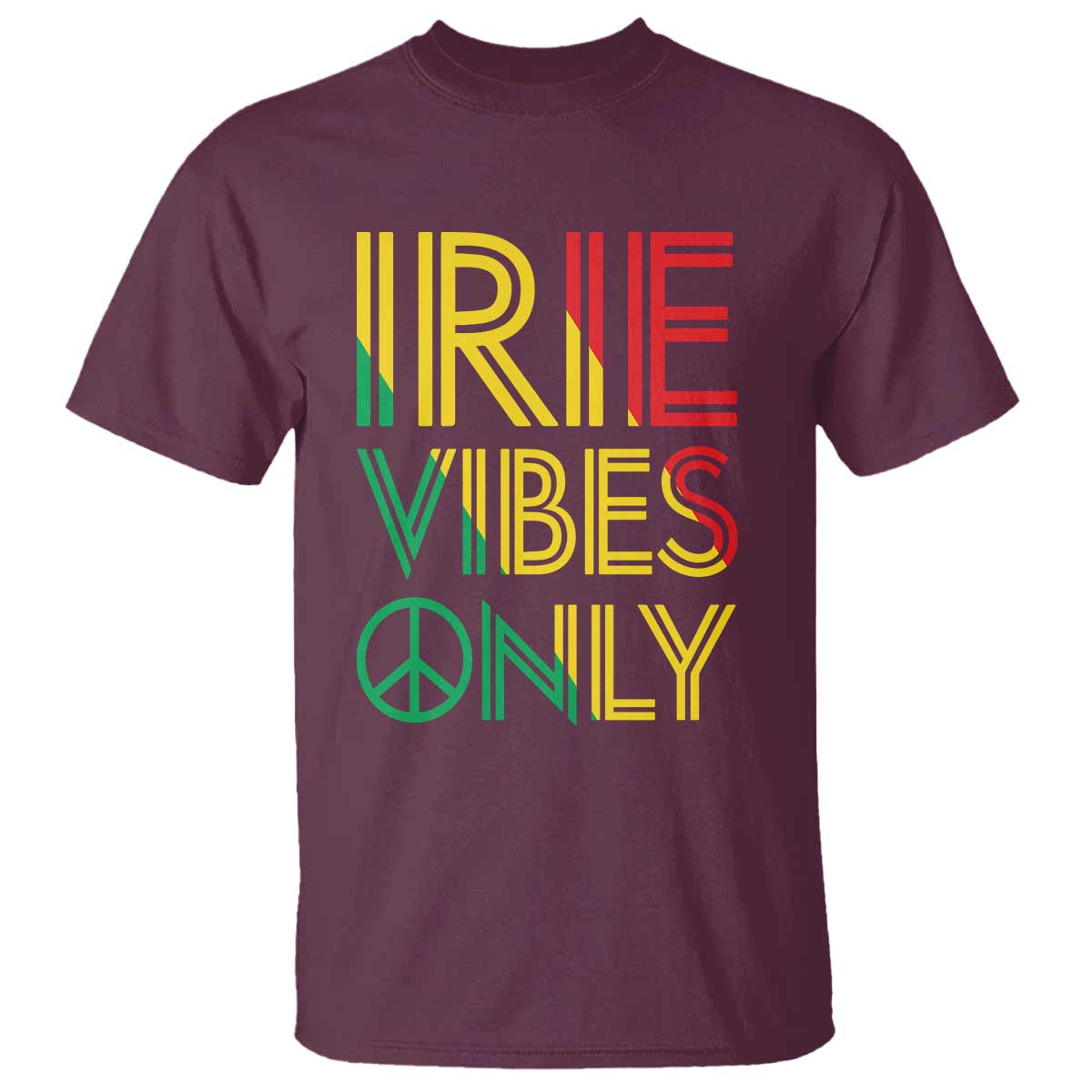 Irie Vibes Only T Shirt Rasta Reggae Roots Flag Music - Wonder Print Shop