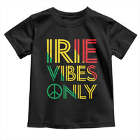 Irie Vibes Only Toddler T Shirt Rasta Reggae Roots Flag Music - Wonder Print Shop