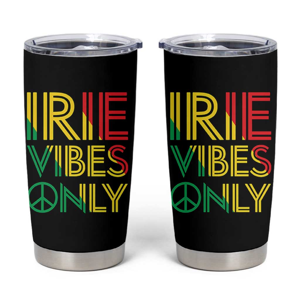 Irie Vibes Only Tumbler Cup Rasta Reggae Roots Flag Music - Wonder Print Shop