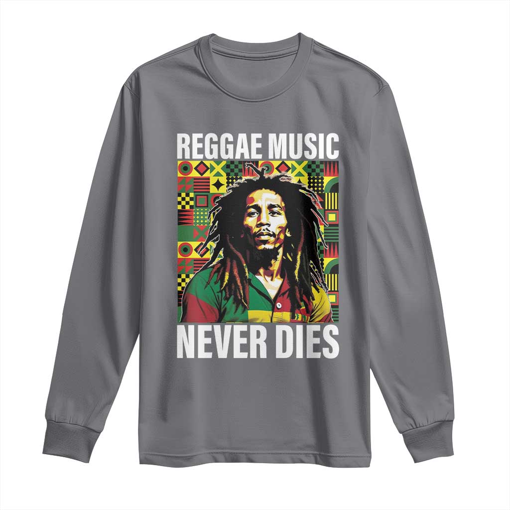 Legend Bob Long Sleeve Shirt Reggae Music Never Dies Rasta - Wonder Print Shop
