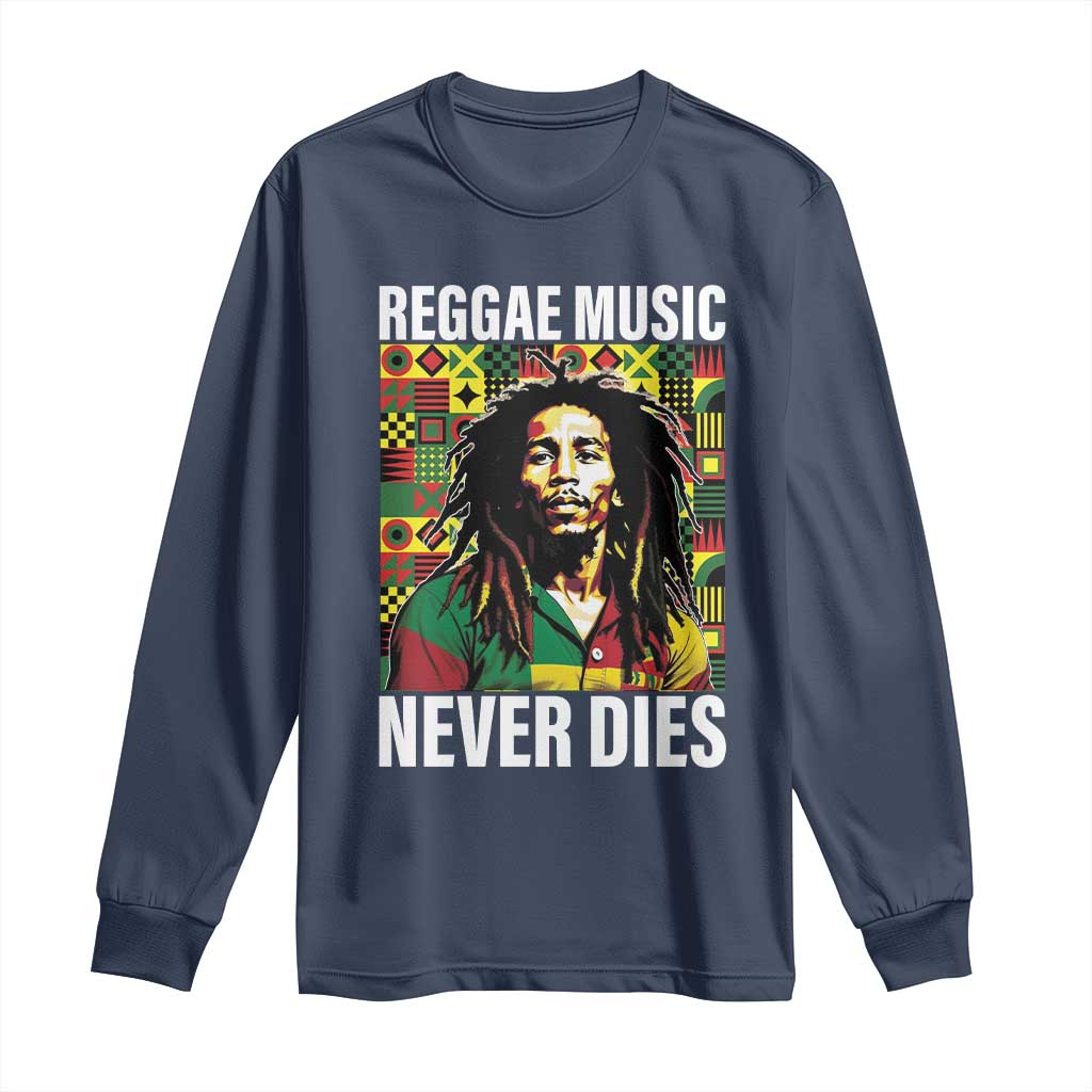 Legend Bob Long Sleeve Shirt Reggae Music Never Dies Rasta - Wonder Print Shop