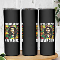 Legend Bob Skinny Tumbler Reggae Music Never Dies Rasta - Wonder Print Shop