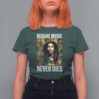 Legend Bob T Shirt For Women Reggae Music Never Dies Rasta - Wonder Print Shop