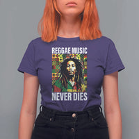 Legend Bob T Shirt For Women Reggae Music Never Dies Rasta - Wonder Print Shop