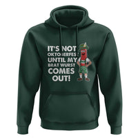 Funny Oktoberfest Hoodie It's Not Oktoberfest Until My Brat Wurst Comes Out Sausage Lederhosen