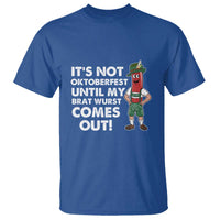 Funny Oktoberfest T Shirt It's Not Oktoberfest Until My Brat Wurst Comes Out Sausage Lederhosen - Wonder Print Shop