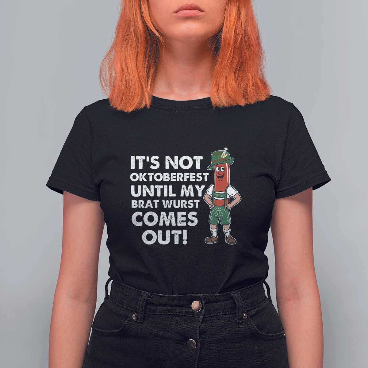 Funny Oktoberfest T Shirt For Women It's Not Oktoberfest Until My Brat Wurst Comes Out Sausage Lederhosen - Wonder Print Shop