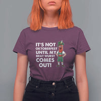 Funny Oktoberfest T Shirt For Women It's Not Oktoberfest Until My Brat Wurst Comes Out Sausage Lederhosen - Wonder Print Shop