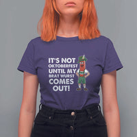 Funny Oktoberfest T Shirt For Women It's Not Oktoberfest Until My Brat Wurst Comes Out Sausage Lederhosen - Wonder Print Shop