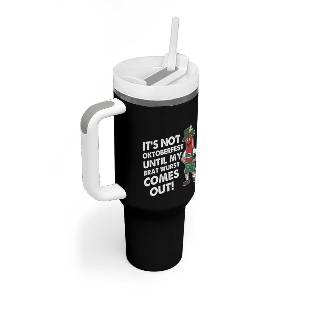 Funny Oktoberfest Tumbler With Handle It's Not Oktoberfest Until My Brat Wurst Comes Out Sausage Lederhosen - Wonder Print Shop