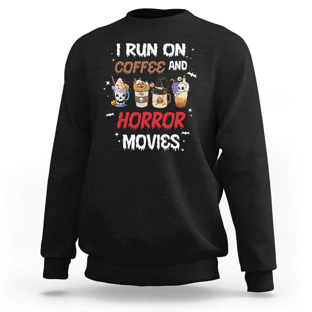 Funny Halloween Sweatshirt I Run On Coffee And Horror Movies Pumpkin Witch Hat - Wonder Print Shop