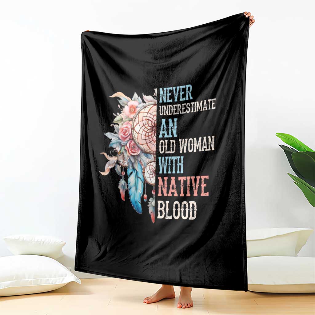 Native American Throw Blanket Never Underestimate An Old Woman With Native Blood Dreamcatcher - Wonder Print Shop