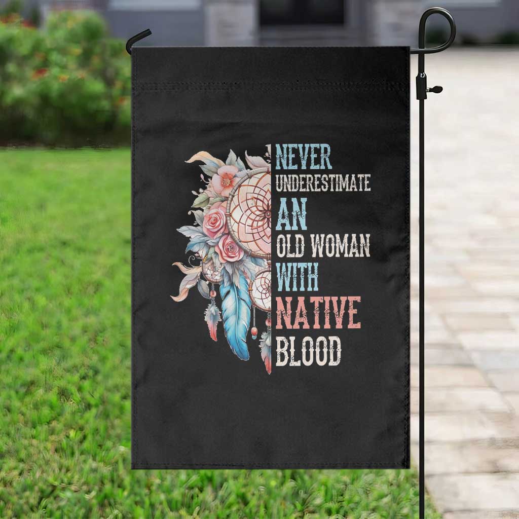 Native American Garden Flag Never Underestimate An Old Woman With Native Blood Dreamcatcher - Wonder Print Shop