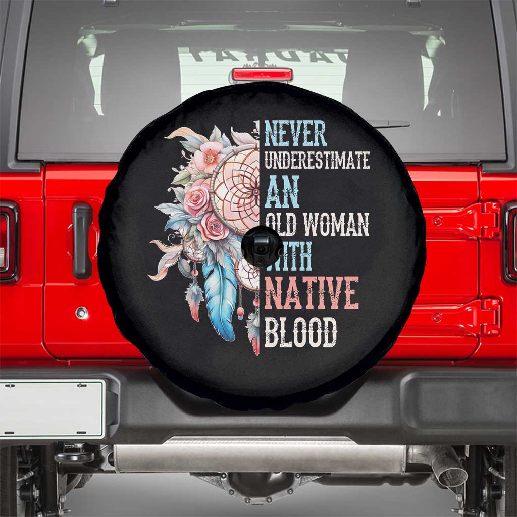 Native American Spare Tire Cover Never Underestimate An Old Woman With Native Blood Dreamcatcher - Wonder Print Shop