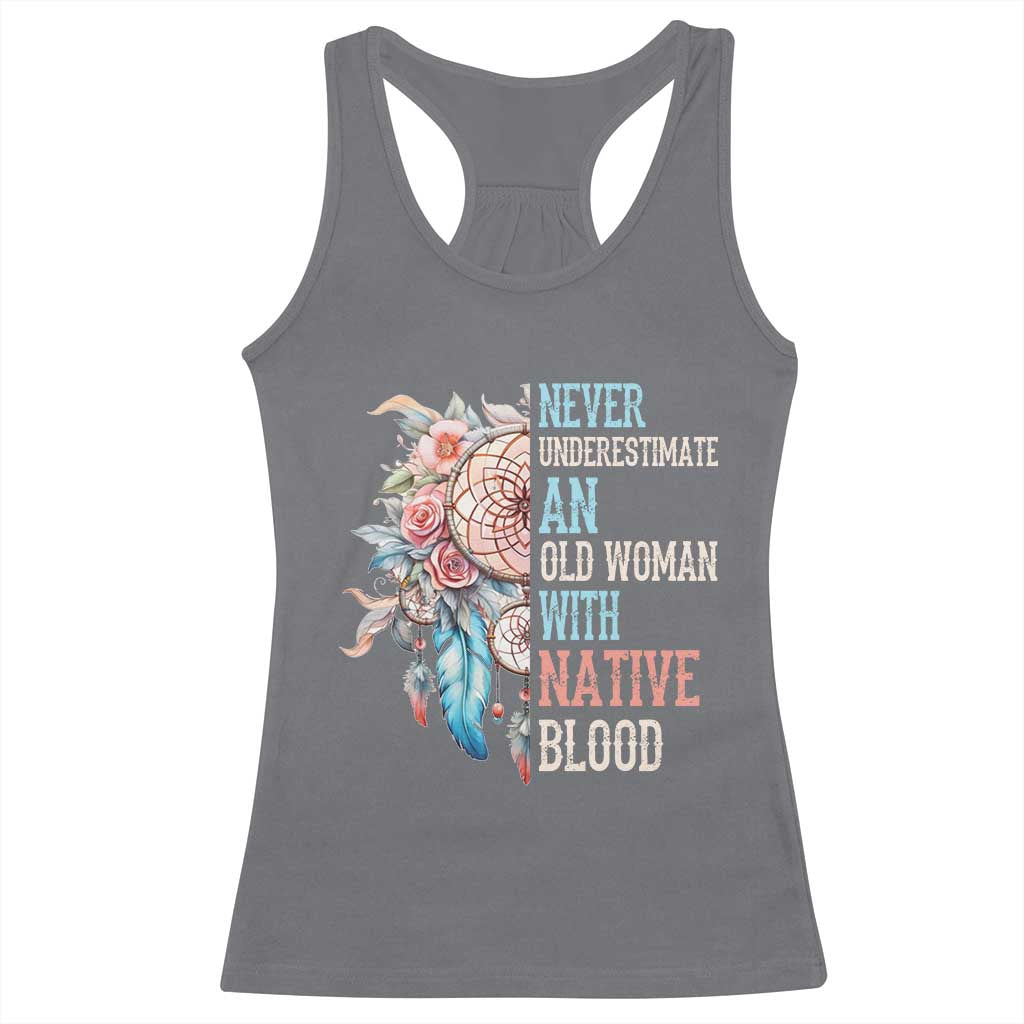 Native American Racerback Tank Top Never Underestimate An Old Woman With Native Blood Dreamcatcher - Wonder Print Shop