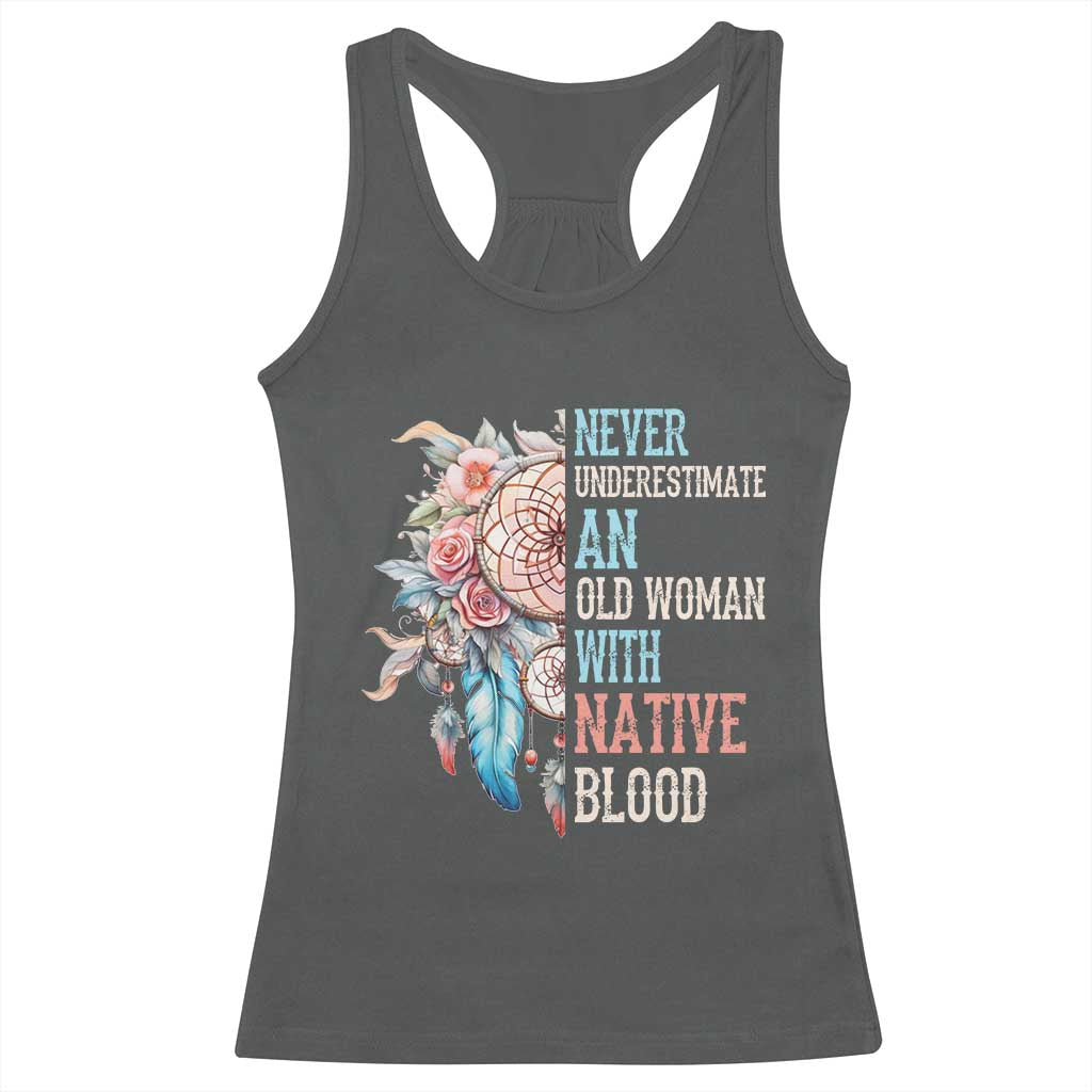 Native American Racerback Tank Top Never Underestimate An Old Woman With Native Blood Dreamcatcher - Wonder Print Shop