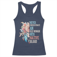 Native American Racerback Tank Top Never Underestimate An Old Woman With Native Blood Dreamcatcher - Wonder Print Shop