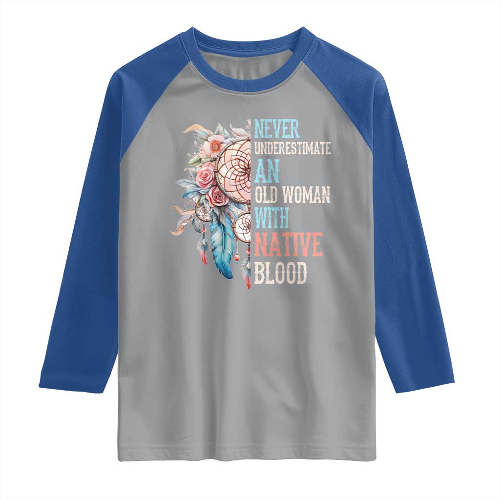 Native American Raglan Shirt Never Underestimate An Old Woman With Native Blood Dreamcatcher - Wonder Print Shop