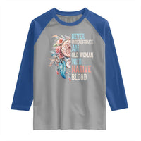 Native American Raglan Shirt Never Underestimate An Old Woman With Native Blood Dreamcatcher - Wonder Print Shop