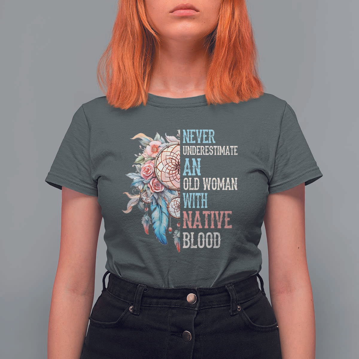 Native American T Shirt For Women Never Underestimate An Old Woman With Native Blood Dreamcatcher - Wonder Print Shop