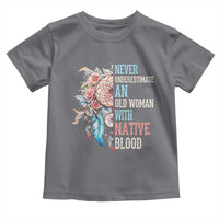 Native American Toddler T Shirt Never Underestimate An Old Woman With Native Blood Dreamcatcher - Wonder Print Shop