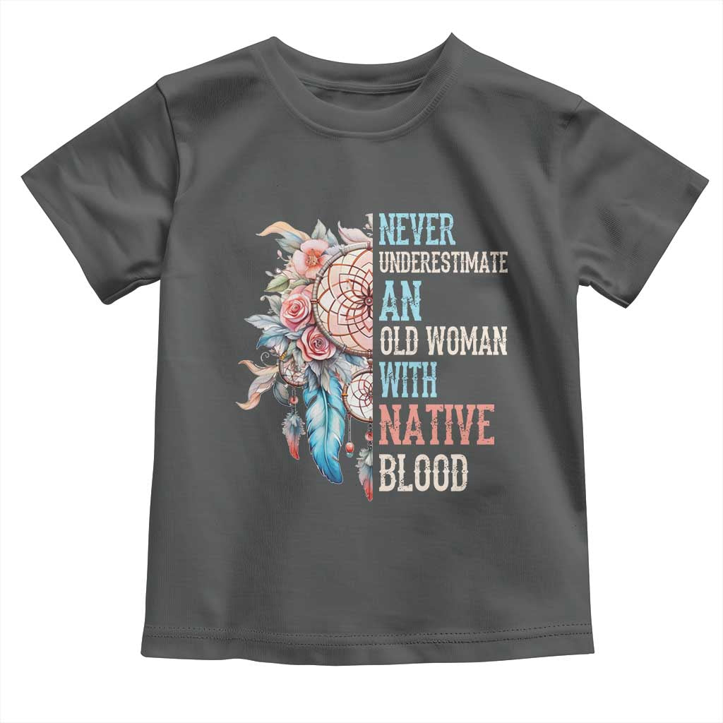 Native American Toddler T Shirt Never Underestimate An Old Woman With Native Blood Dreamcatcher - Wonder Print Shop