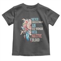 Native American Toddler T Shirt Never Underestimate An Old Woman With Native Blood Dreamcatcher - Wonder Print Shop