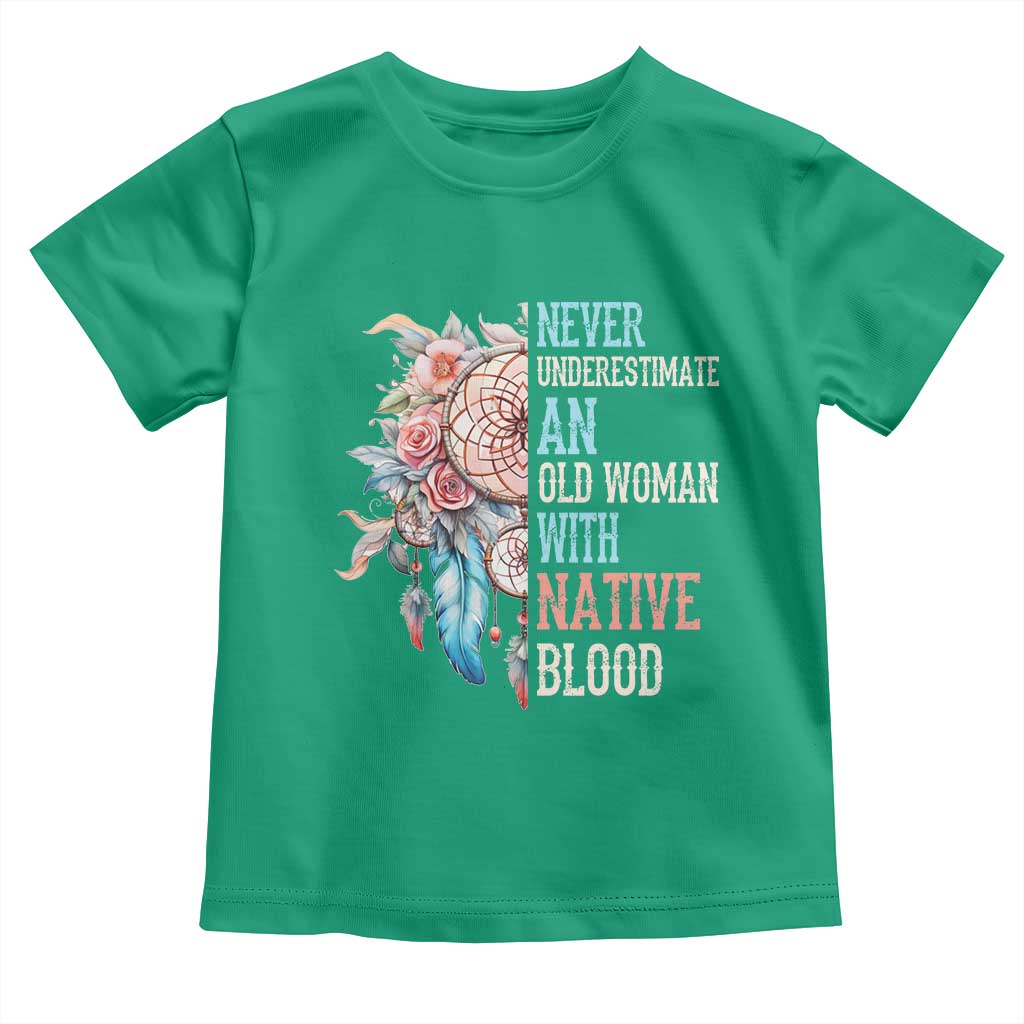 Native American Toddler T Shirt Never Underestimate An Old Woman With Native Blood Dreamcatcher - Wonder Print Shop