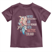 Native American Toddler T Shirt Never Underestimate An Old Woman With Native Blood Dreamcatcher - Wonder Print Shop