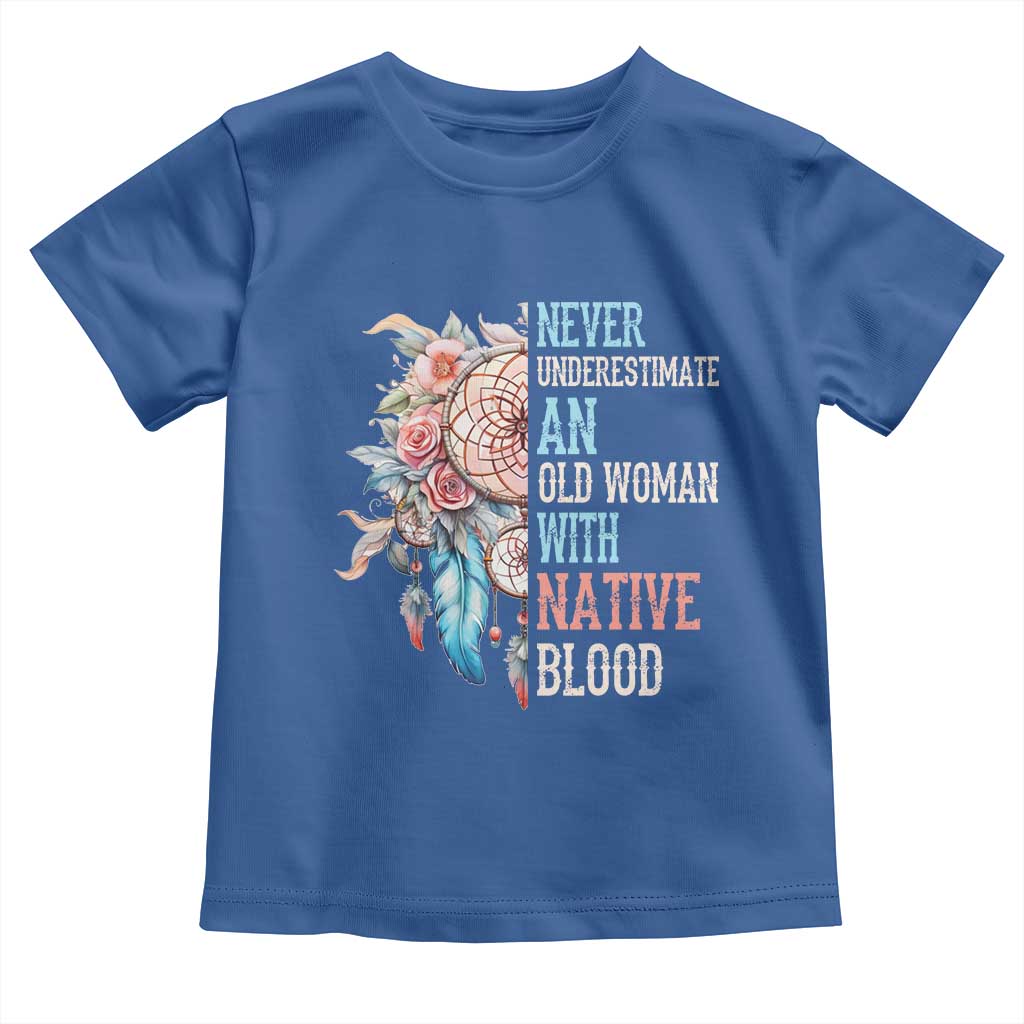 Native American Toddler T Shirt Never Underestimate An Old Woman With Native Blood Dreamcatcher - Wonder Print Shop