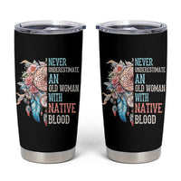 Native American Tumbler Cup Never Underestimate An Old Woman With Native Blood Dreamcatcher - Wonder Print Shop