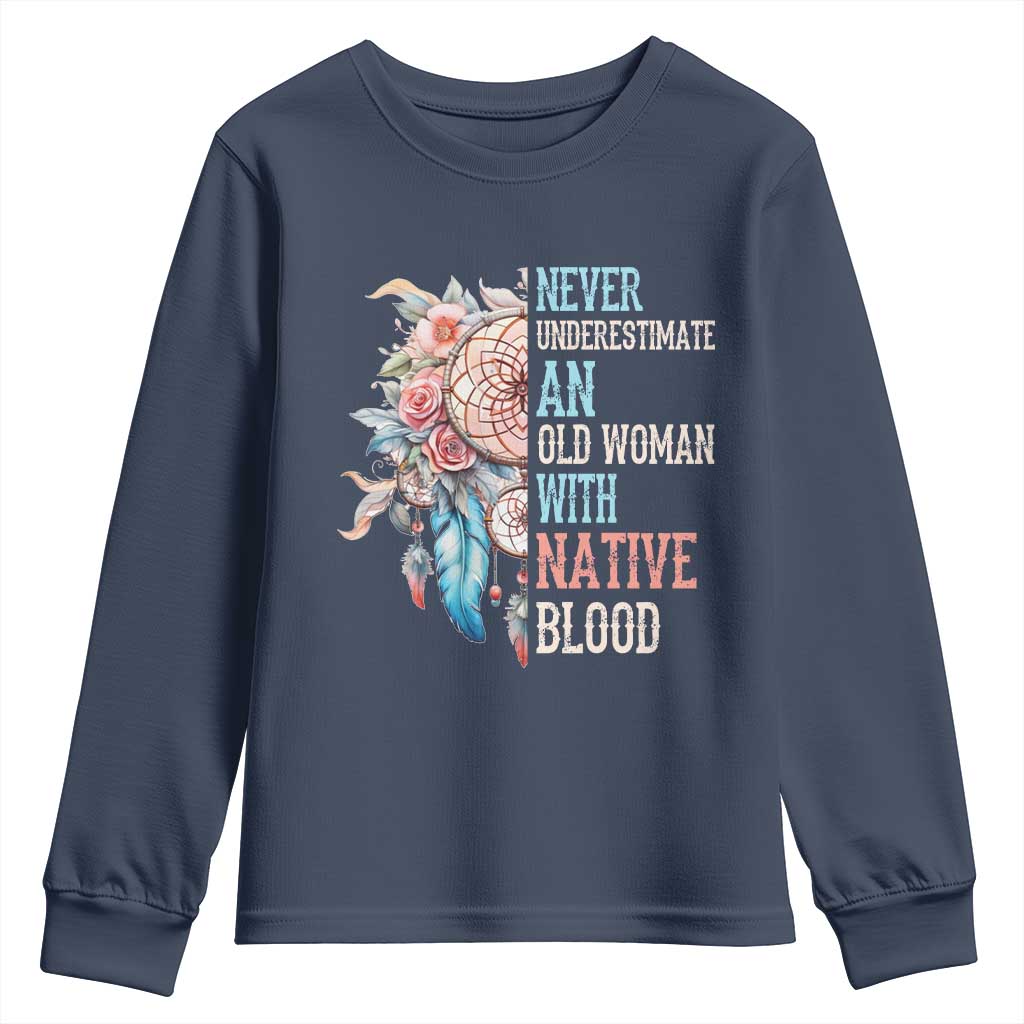 Native American Youth Sweatshirt Never Underestimate An Old Woman With Native Blood Dreamcatcher - Wonder Print Shop