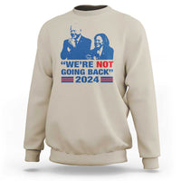 Harris Walz Sweatshirt We're Not Going Back 2024 American Flag - Wonder Print Shop